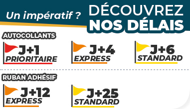 découvrez nos autocollants signaletiques Découvrez nos délais de production !